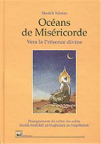 Océans de Miséricorde, vers la Présence divine
CHEIKH NAZIM Al Bouraq Livre > Islam > Foi et Spiritualité 9782841610518 Librairie Musulmane Al-imen