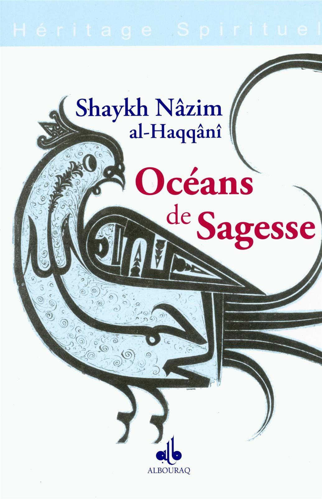 Océans de Sagesse — Cheikh Nazim Haqqani | Éditions Al Bouraq Al Bouraq Livre > Islam > Foi et Spiritualité 9782841613809 Librairie Musulmane Al-imen