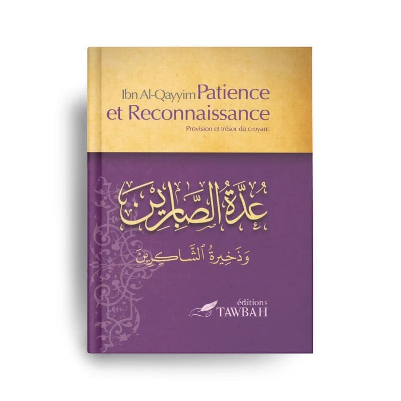 Patience Et Reconnaissance - Ibn Al-Qayyim Tawbah Livre > Islam > Tawhid / Aqidah (Croyance) 4978291657475 Librairie Musulmane Al-imen