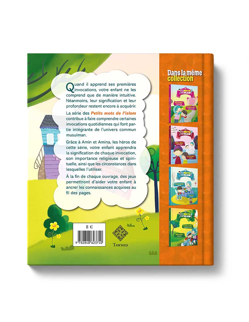 Petits mots de l'islam<br /> (Tome 1) - Éditions Tawhid Tawhid Livre Islam Enfant 9782848623740 Librairie Musulmane Al-imen