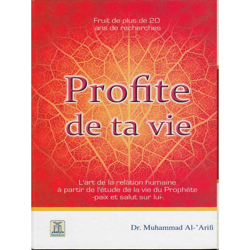 Profite de ta vie d’après Muhammad Al-Arifi Daroussalam Livre > Islam > Foi et Spiritualité 9786035000901 Librairie Musulmane Al-imen