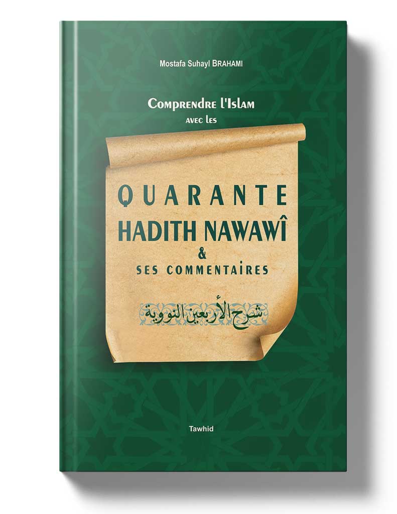 Quarante hadiths Nawawî - Éditions Tawhid Tawhid Livre Islam Hadith (Traditions Prophétiques) 9782848621012 Librairie Musulmane Al-imen