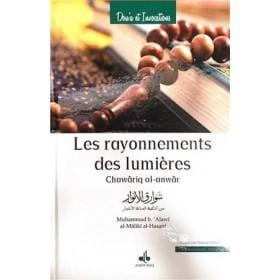 Rayonnements des lumières (Les) - Chawâriq al-anwâr / (Ar-Fr-Phonétique) Muhammad b. ‘Alawi al-Maliki al-Hasani Al Bouraq Livre > Islam > Foi et Spiritualité 9791022501576 Librairie Musulmane Al-imen