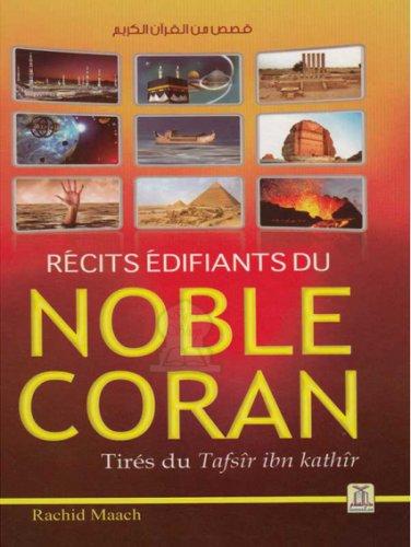 Récits édifiants du noble Coran tirés du tafsir Ibn Kathir Daroussalam Livre > Islam > Histoire du monde arabo-musulman 9786035001847 Librairie Musulmane Al-imen