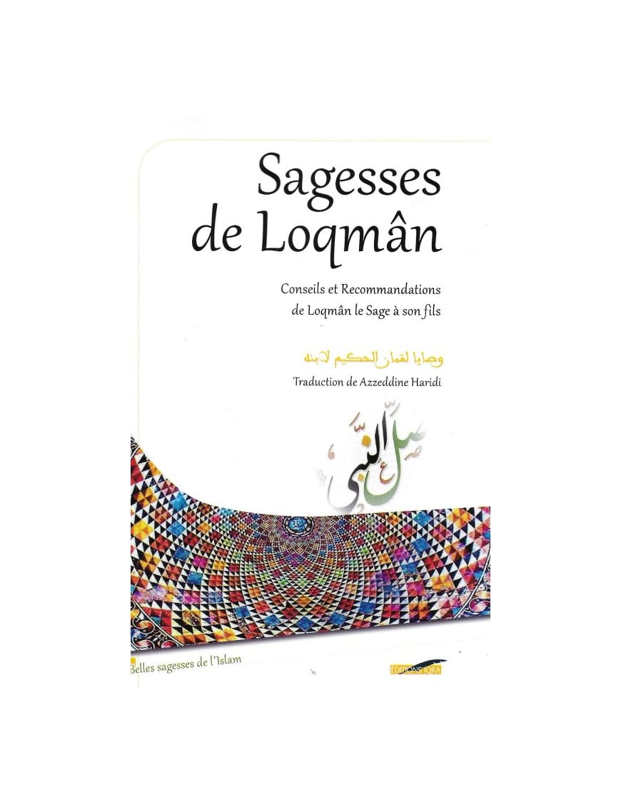 Sagesses de Loqman - Iqra - Éditions Iqra Iqra Livre > Islam > Foi et Spiritualité 9782916316970 Librairie Musulmane Al-imen