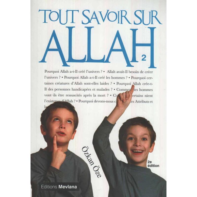 Tout savoir sur Allah (Tome 2), de Özkan Öze, Série « Tout savoir sur...» Sana Livre Islam Enfant 9791093154015 Librairie Musulmane Al-imen