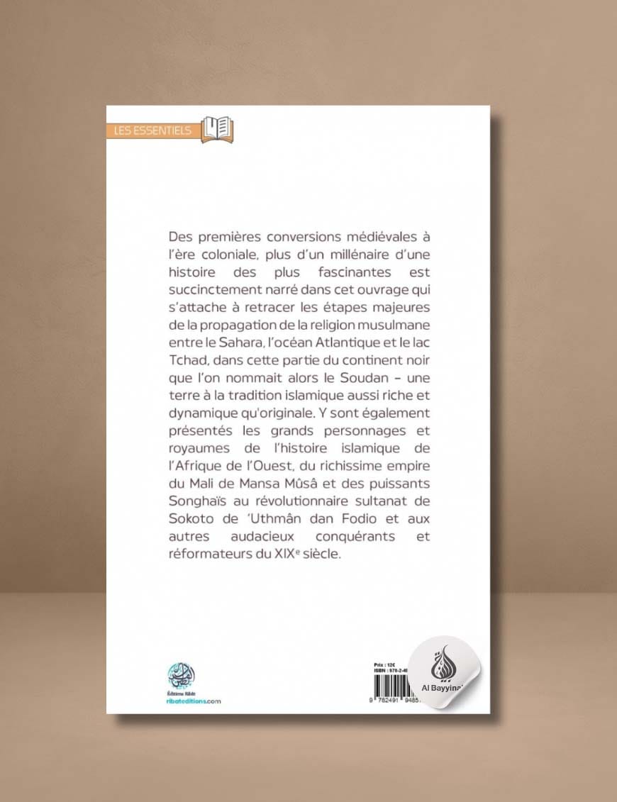 Une brève histoire de l'Afrique de l'ouest islamique - Ribat - Éditions Ribât Ribât Livre > Islam 9782491948573 Librairie Musulmane Al-imen