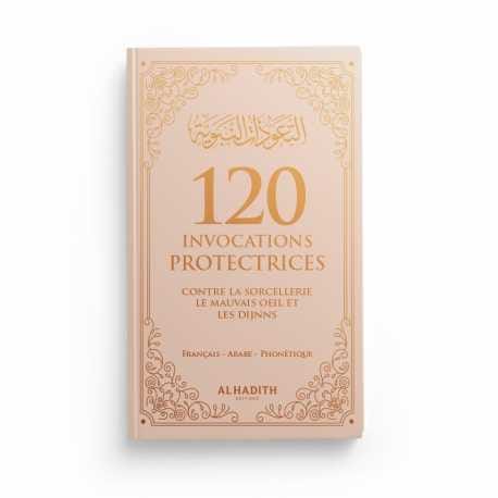 120 invocations protectrices - beige - Editions Al-Hadîth Al-Hadîth Livre > Islam Librairie Musulmane Al-imen