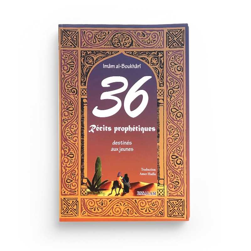 36 récits prophétiques destinés aux jeunes de Sahih Al - Boukhâri - Livres par édition par Essalam disponible chez Al - imen