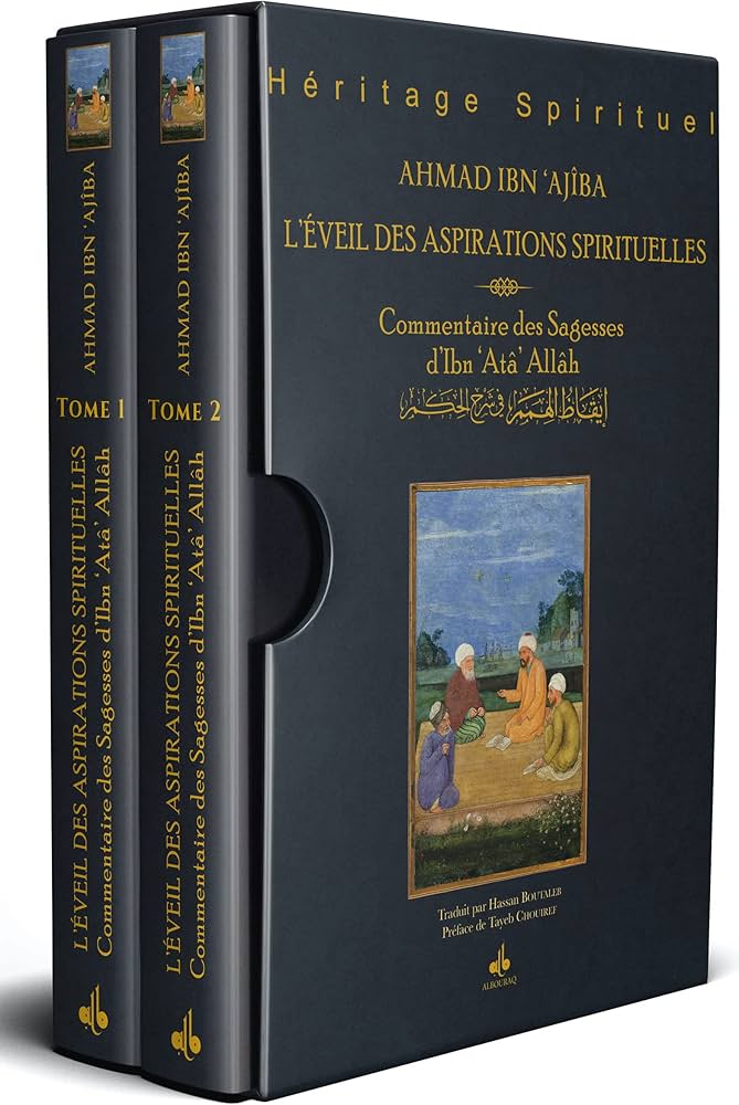 L'éveil des aspirations spirituelles - Commentaire des Sagesses d'Ibn 'Atâ' Allâh