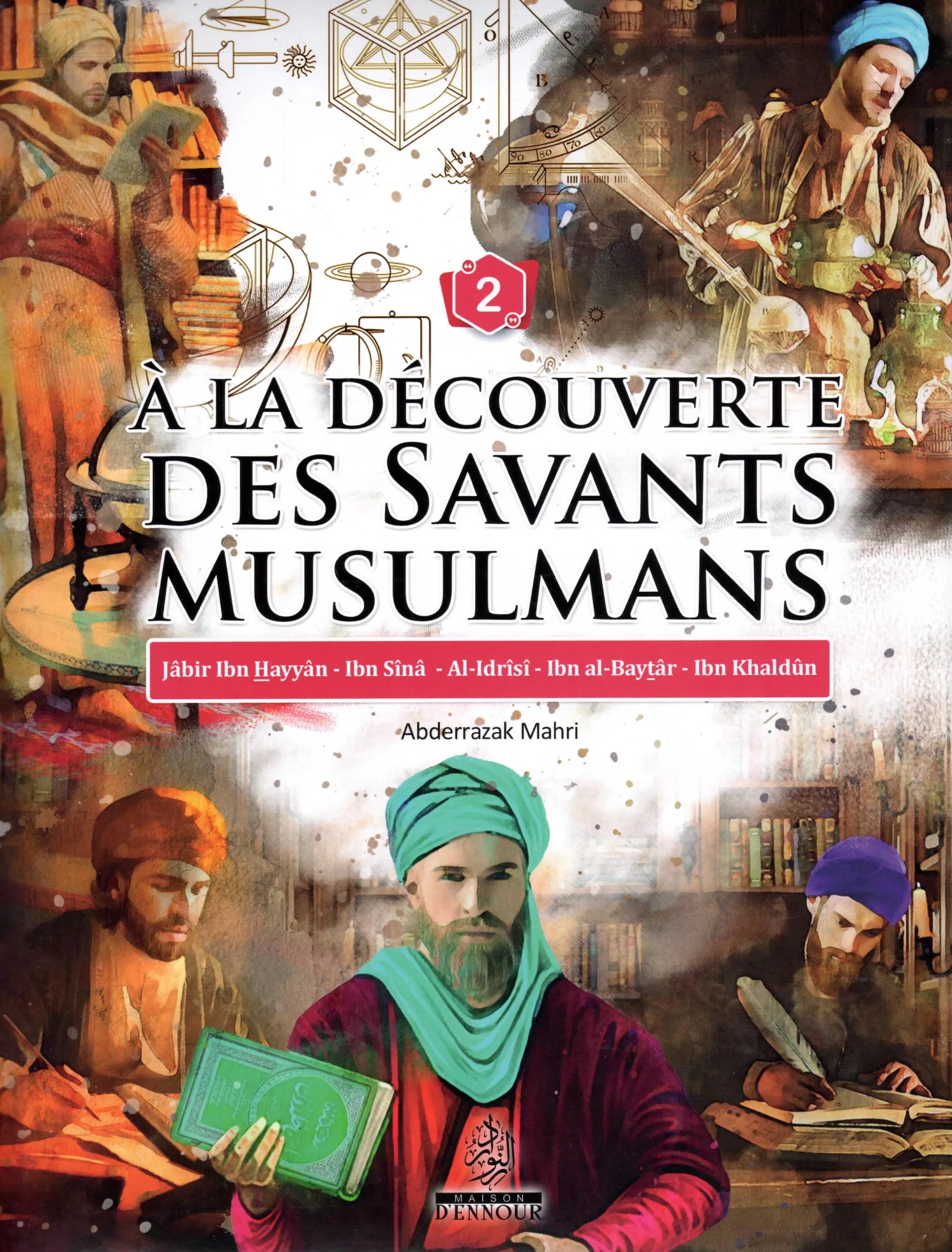 À la découverte des savants musulmans (Tome 2) d'Abderrazak Mahri