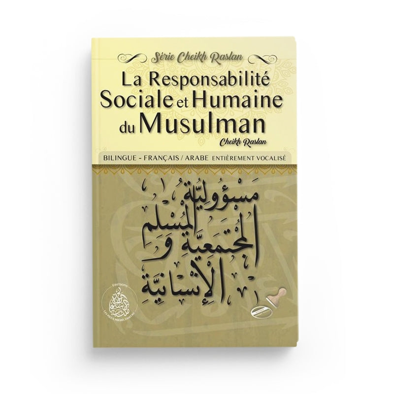 La Responsabilité sociale et humaine du musulman - Cheikh Raslan - Éditions Pieux Prédécesseurs