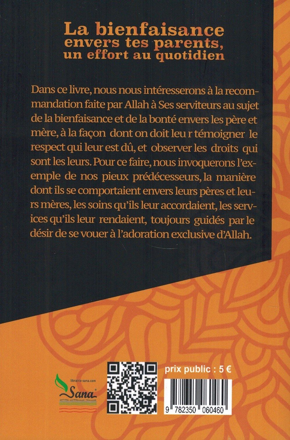 La bienfaisance envers tes parents, un effort au quotidien - Abdel Malik Al Qâssim - Éditions Assia