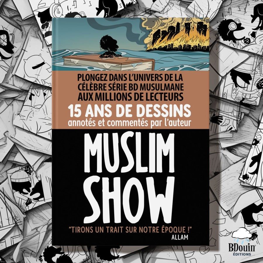 Muslim Show  : Le collector 15 ans, tirons un trait sur notre époque de Norédine Allam - éditions BDouin livre avec dessins pour enfants