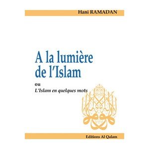 A la lumière de l'Islam - Livres par édition par Al Qalam disponible chez Al - imen