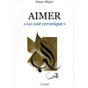 Aimer - « La voie Coranique » - Omar Mazri - Livres par édition par Librairie Al - imen disponible chez Al - imen