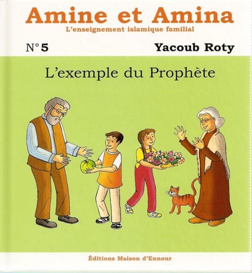 Amine et Amina n°4 : Les cinq prières — Yacoub Roty | Éditions Maison d'Ennour Maison d'Ennour Livre Islam Enfant 9782910891510 Librairie Musulmane Al-imen