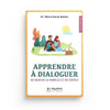 Apprendre à dialoguer au sein de la famille et du couple - Dr 'Abd al - Karîm Bakkâr Al - imen