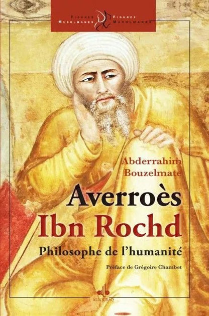 Averroès - Ibn Rochd - le philosophe de l'humanité - Al Bouraq Al - imen