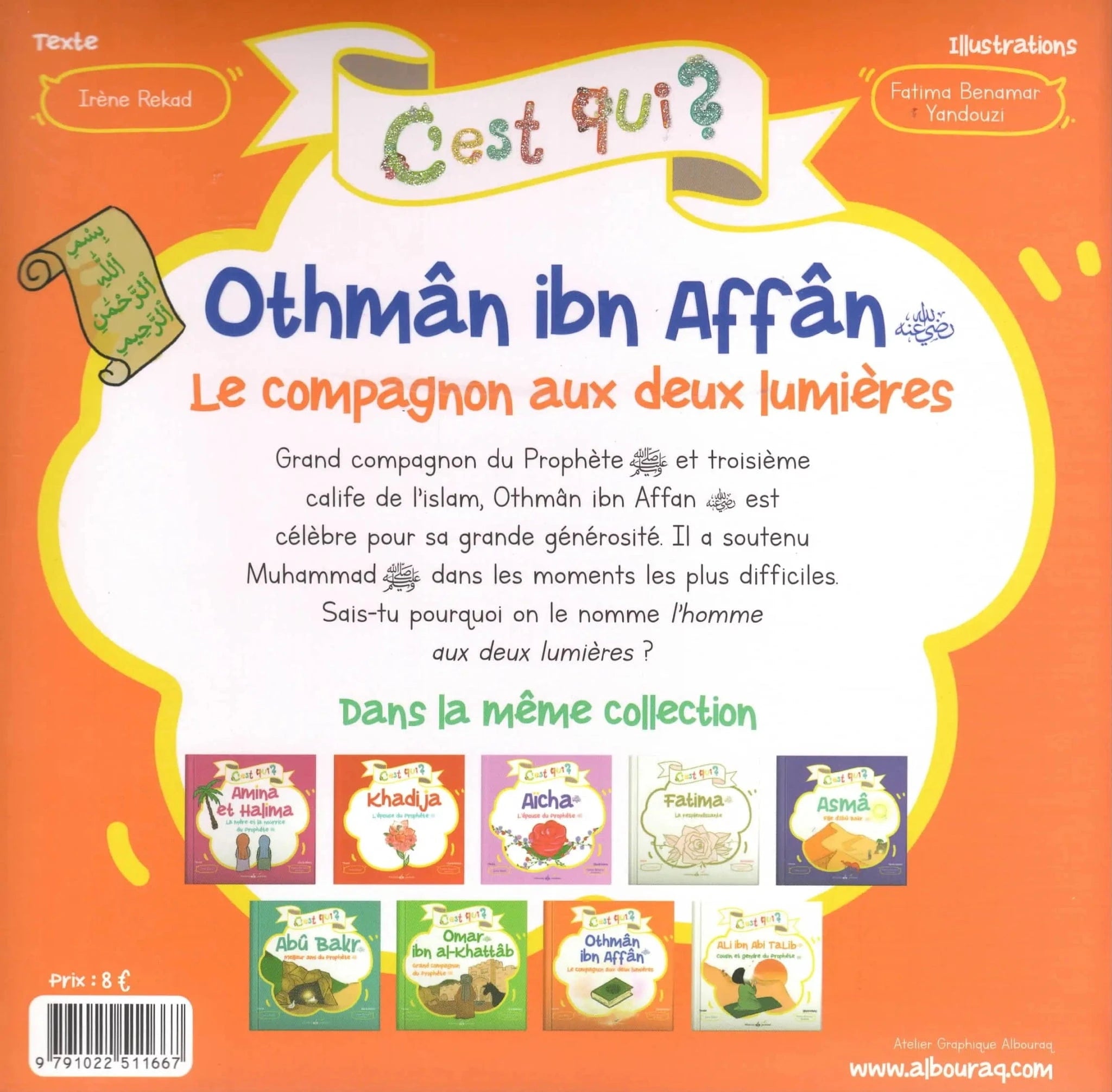 C’est qui ? Othmân ibn Affân par Irène Rekad Al Bouraq Livre Islam Enfant 9791022511667 Librairie Musulmane Al-imen