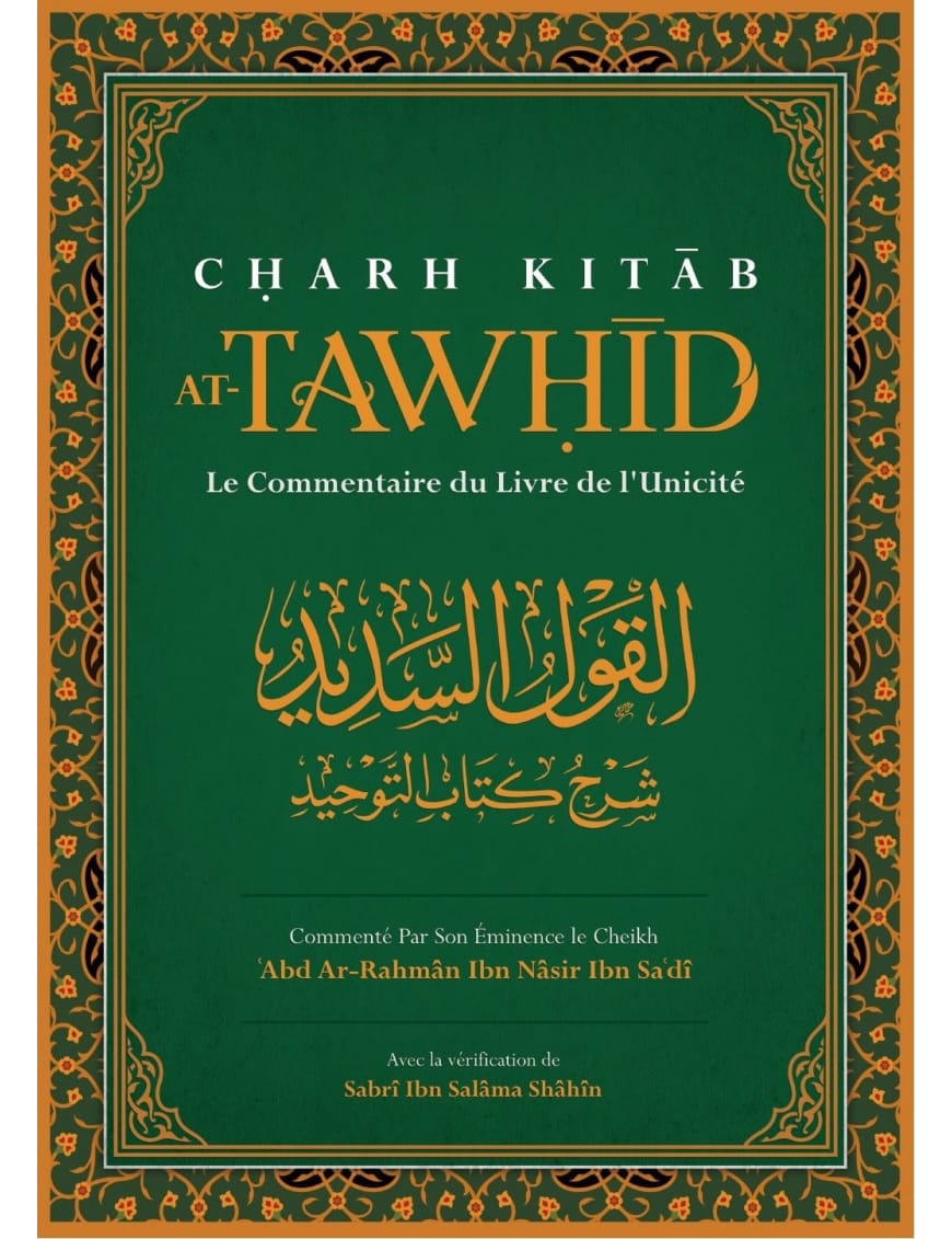 Charh Kitab at Tawhid - Le commentaire du livre de l’unicité - ibn Sa'di - ibn Badis - Ibn Badis Éditions Ibn Badis Livre > Islam > Tawhid / Aqidah (Croyance) 9791091925648 Librairie Musulmane Al-imen
