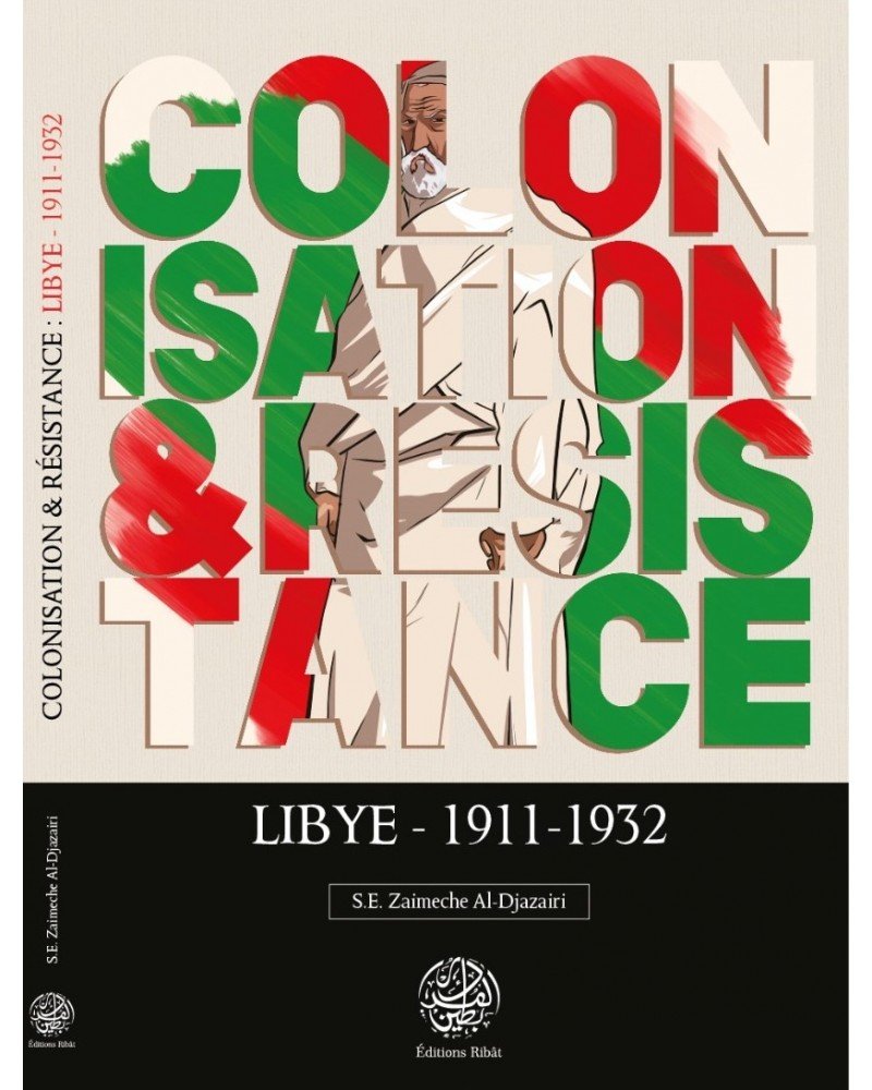 Colonisation & Résistance : Libye - Livres par édition par Ribât disponible chez Al - imen