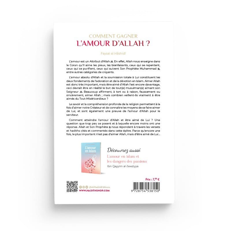 Comment gagner l'amour d'Allah - Faysal al Hâshidî  - Editions Al hadith - éditions Al-Hadîth Al-Hadîth Livre > Islam > Foi et Spiritualité 9782875452344 Librairie Musulmane Al-imen
