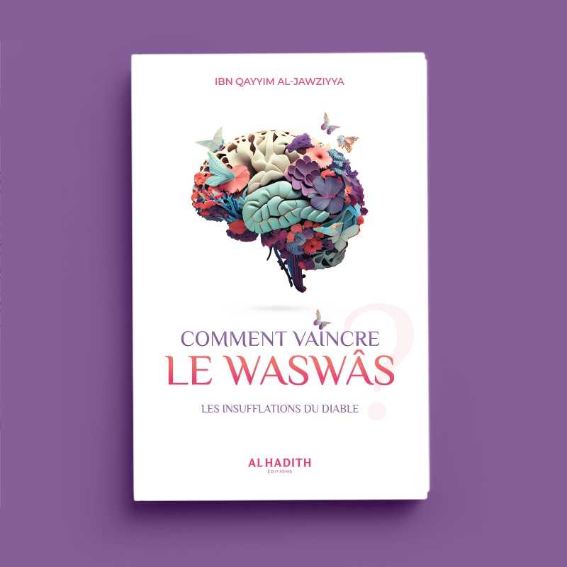 Comment vaincre le waswâs par Ibn Qayyim al - Jawziyya disponible chez Al - imen