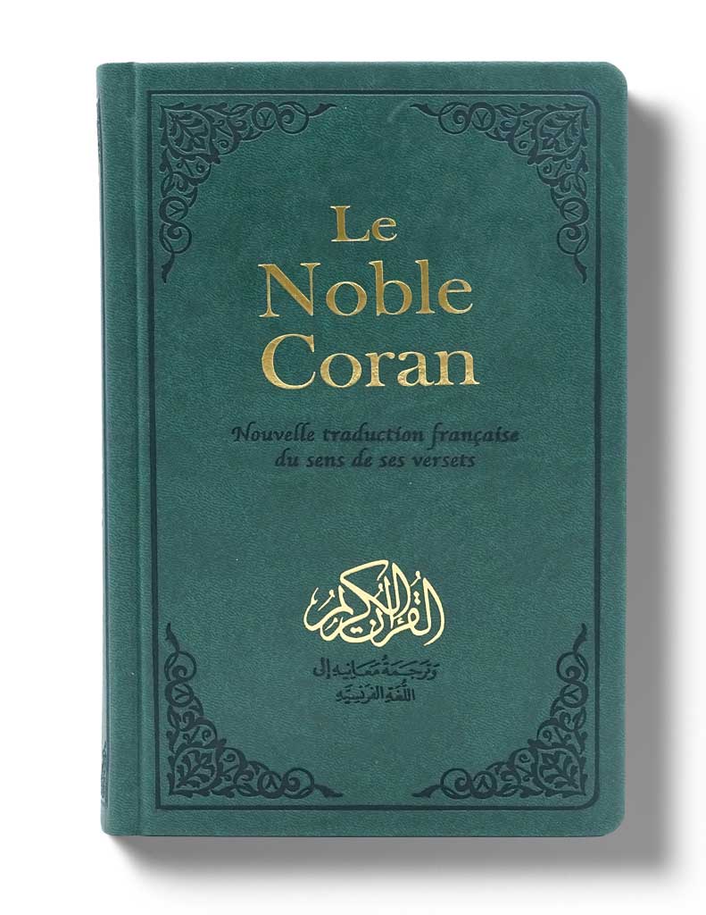 Le Noble Coran Vert : Nouvelle Traduction française du Sens de ses Versets - Traduction de Mohamed Chiadmi -  Arabe/Français