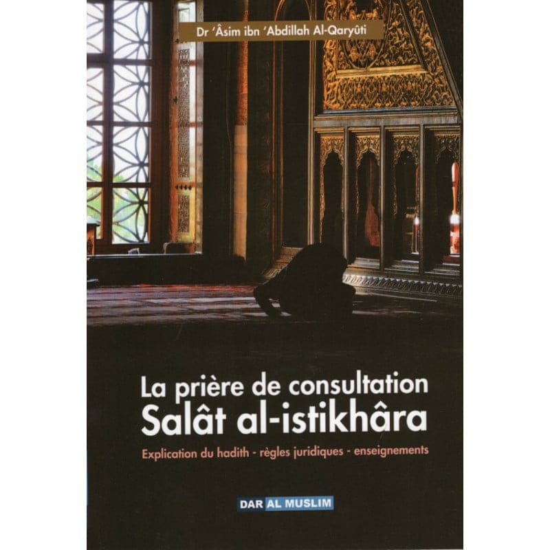 La prière de consultation Salât al-istikhâra - Dar Al Muslim - Librairie Musulmane Al-imen
