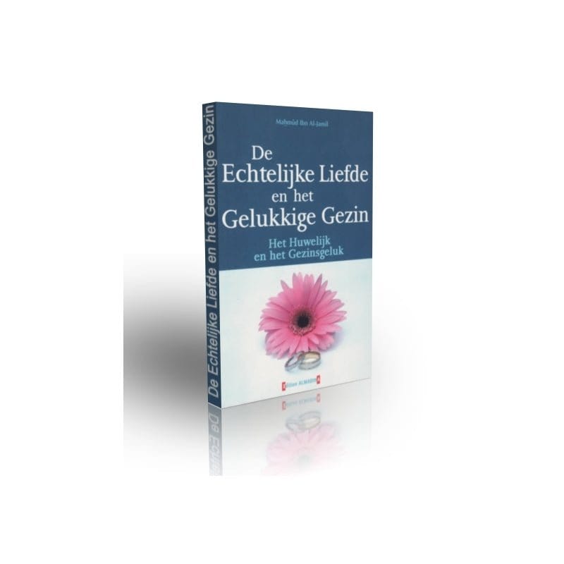 De echtelijke liefde en het gelukkige gezin Nederlands Boeken > Islam 9782930428352 Librairie Musulmane Al-imen