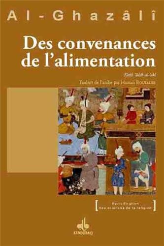 Des convenances de l'alimentation — Abu Hamid Al Ghazali | Éditions Al Bouraq Al Bouraq Livre > Islam > Foi et Spiritualité 9791022500302 Librairie Musulmane Al-imen