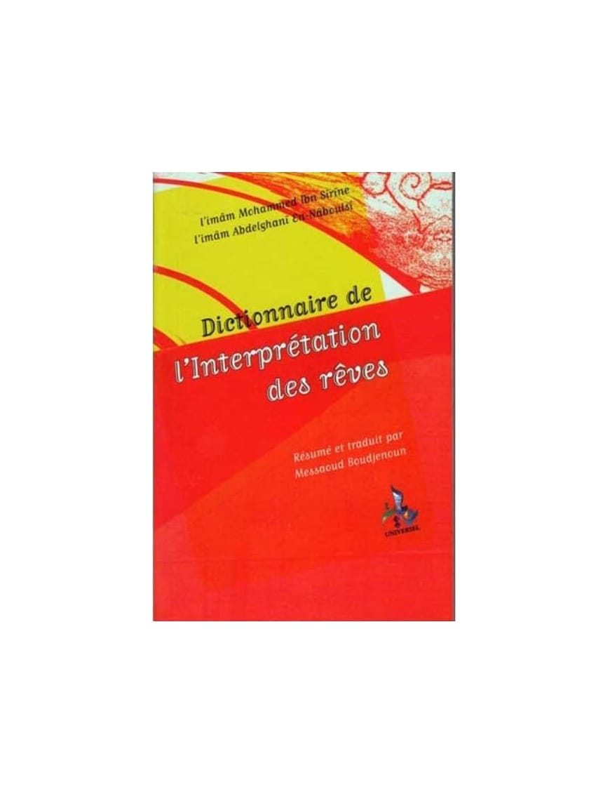 Dictionnaire de l'interprétation des rêves - Universel - Éditions Universel Universel Livre Islam Mariage 9782911546549 Librairie Musulmane Al-imen