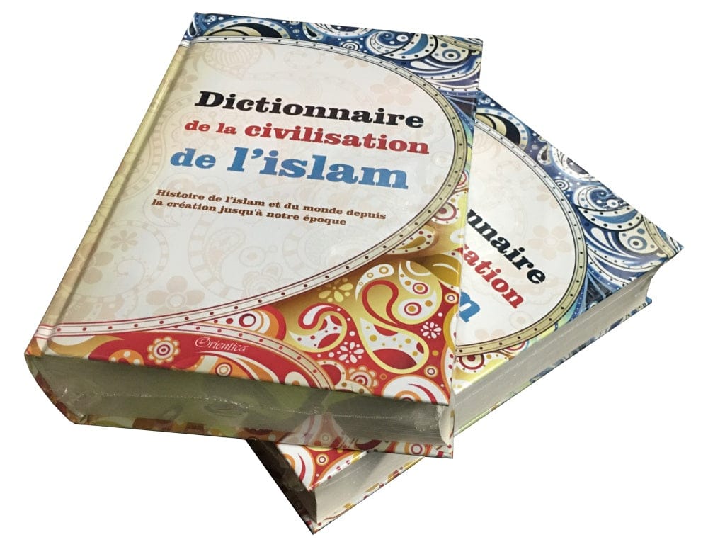 Dictionnaire de la Civilisation de l'Islam — Histoire de l'Islam depuis la Création | Orientica | Livre Islam Orientica Livre > Islam > Histoire du monde arabo-musulman 9782356351654 Librairie Musulmane Al-imen