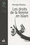 Droits de la femme en Islam (Les) MUTAHHARÎ, Murtadda Al - imen