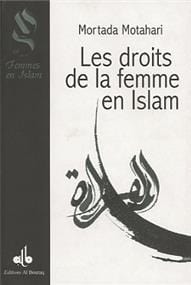 Droits de la femme en Islam (Les)                        MUTAHHARÎ, Murtadda Al Bouraq Livre Islam Femme 9782841611386 Librairie Musulmane Al-imen