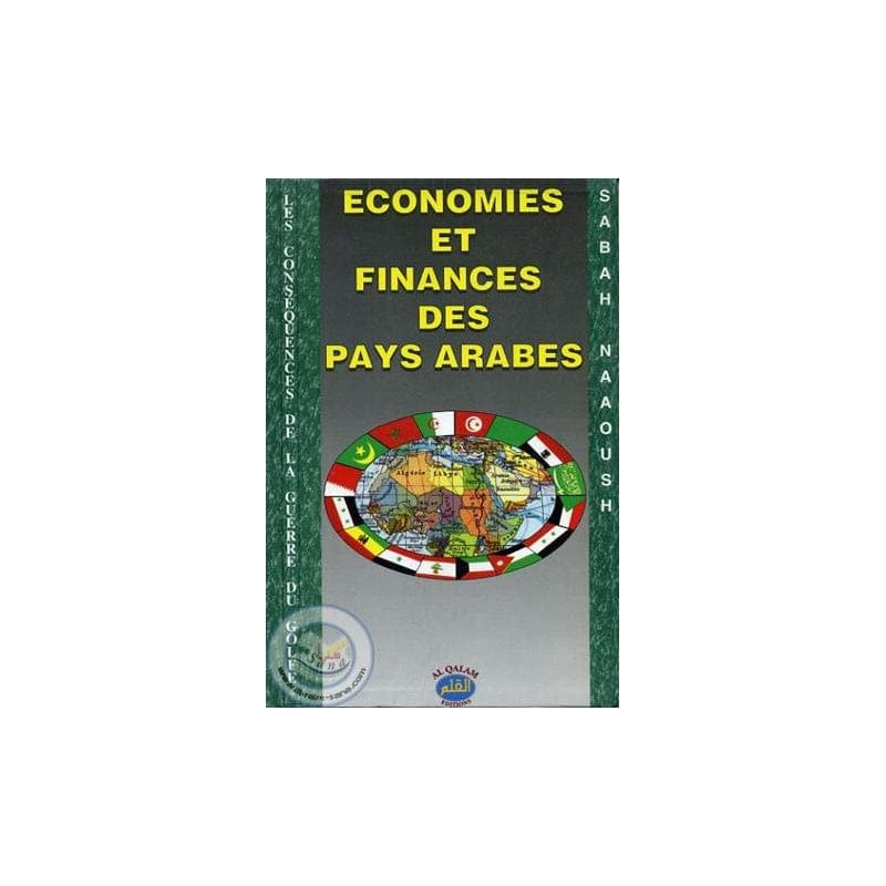 ECONOMIES ET FINANCES DES PAYS ARABES - SABAH NAAOUSH - Al Qalam Al Qalam Livres > Islam 9782909469140 Librairie Musulmane Al-imen