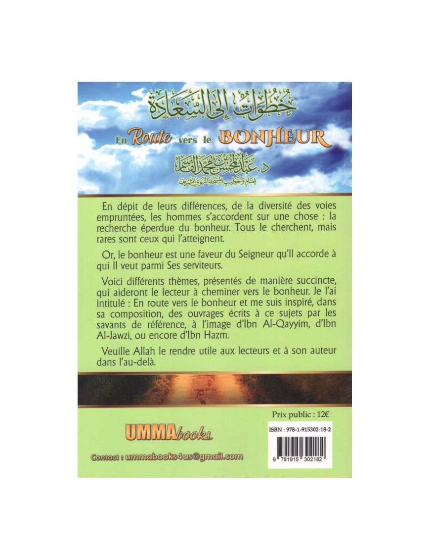 En route vers le bonheur - Dr Abd al-Muhsin ibn Muhammad al-Qasim - UmmaBooks - Éditions Iqra Iqra Livre > Islam > Prophètes et Compagnons 9782951240971 Librairie Musulmane Al-imen
