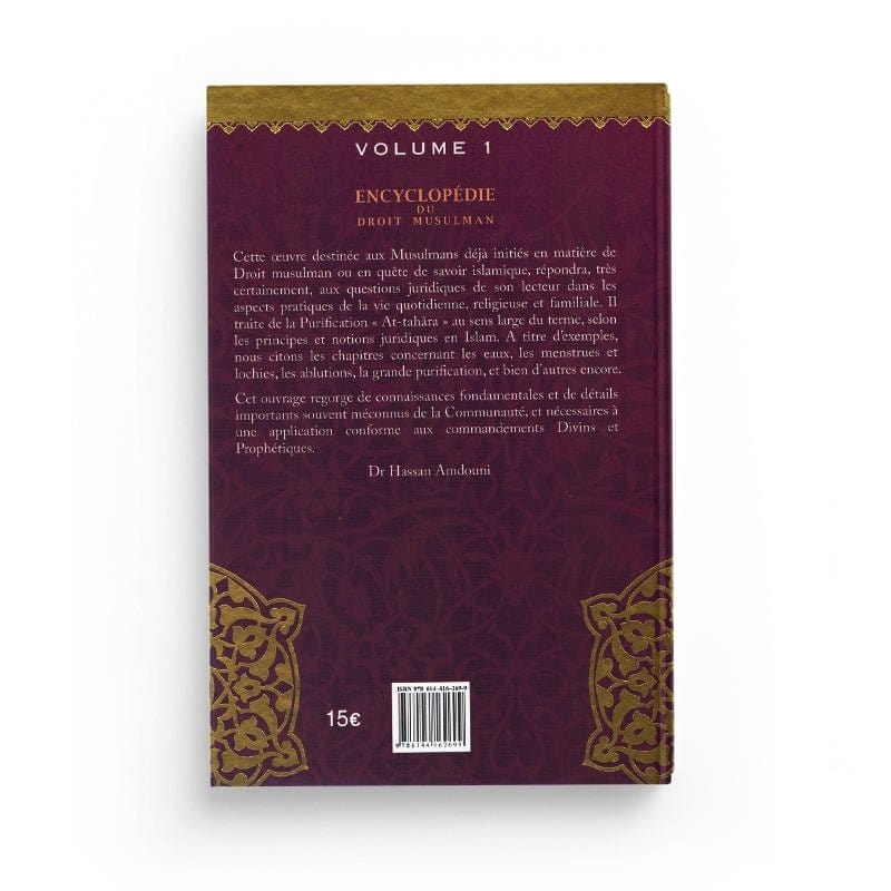 Encyclopédie du Droit Musulman - Volume 1 (Le livre de la purification)  - Hassan AMDOUNI - Editions Al-imen Al-imen Livres > Islam > Prière (Salat) 9786144162699 Librairie Musulmane Al-imen