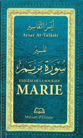 Exégèse de la sourate Marie | Éditions Maison d'Ennour Maison d'Ennour Livre sur le Coran Tafsir 9782752403544 Librairie Musulmane Al-imen