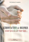 Exhortation à oeuvrer avant qu'il ne soit trop tard - Livres par édition par Librairie Al - imen disponible chez Al - imen