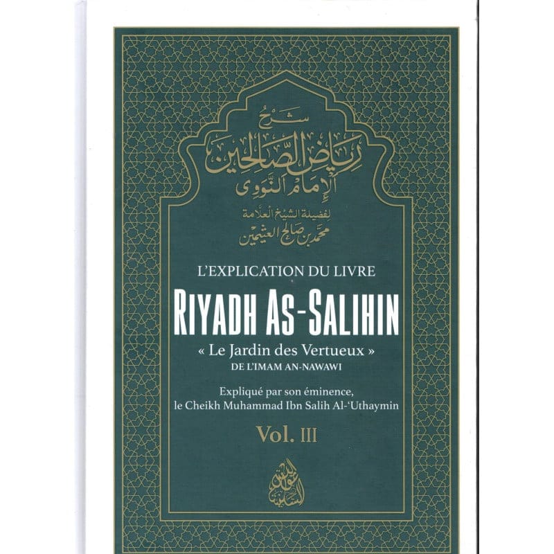 Explication de Riyadh As-Salihin Vol. 3 – Cheikh Al-‘Uthaymin (Rigide) - Minhaj An-Nubuwwah Minhaj An-Nubuwwah Livres > Islam > Hadith Librairie Musulmane Al-imen