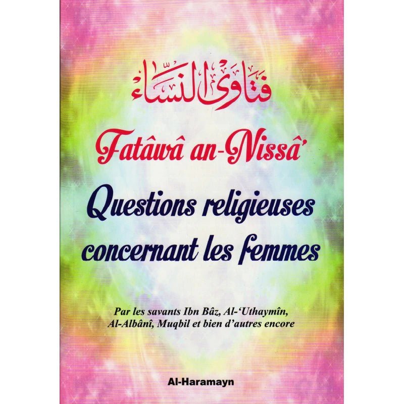 Fatâwâ an - Nissâ Questions religieuses concernant les femmes disponible chez Al - imen