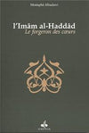 forgeron des coeurs (Le), Biographie de l’mâm al - Haddâd AL BADAWI, MOSTAFA Al - imen