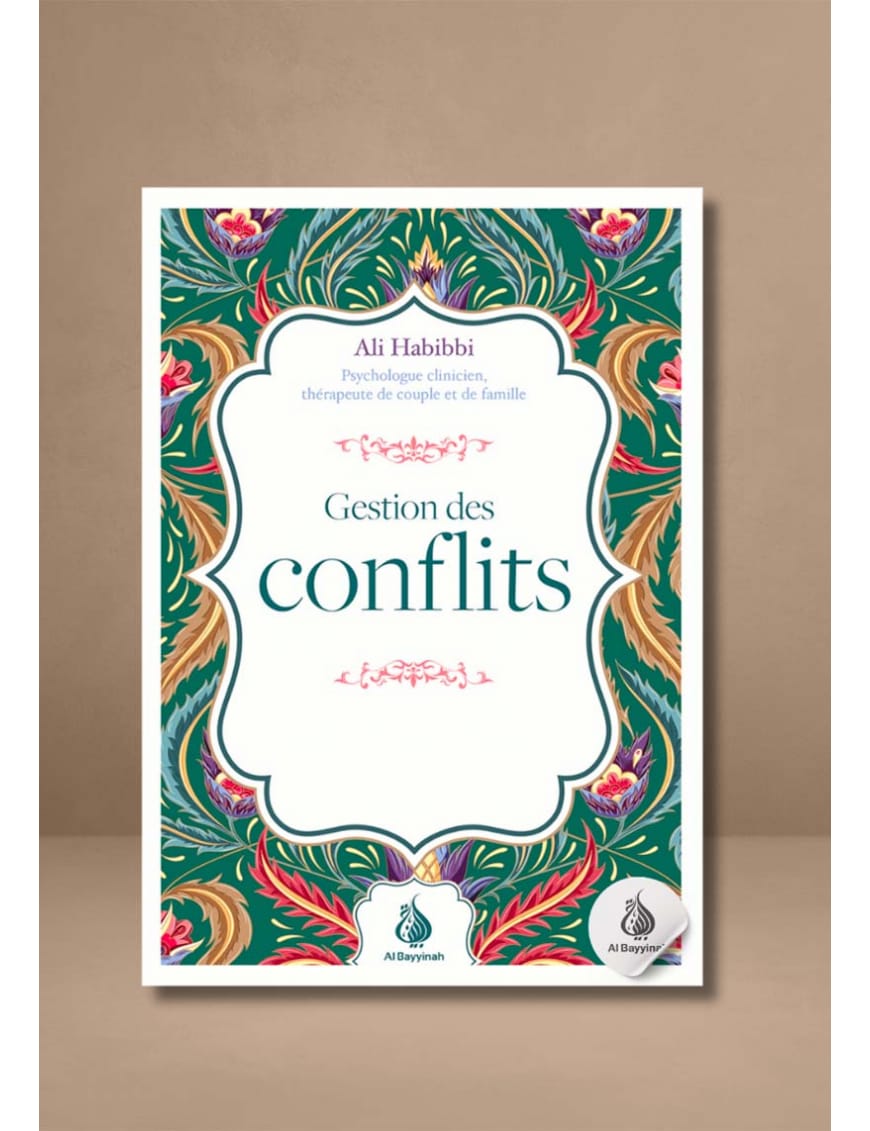 Gestion des conflits - Ali Habibbi - Al Bayyinah Al-Bayyinah Livre Islam Mariage 9782385552831 Librairie Musulmane Al-imen