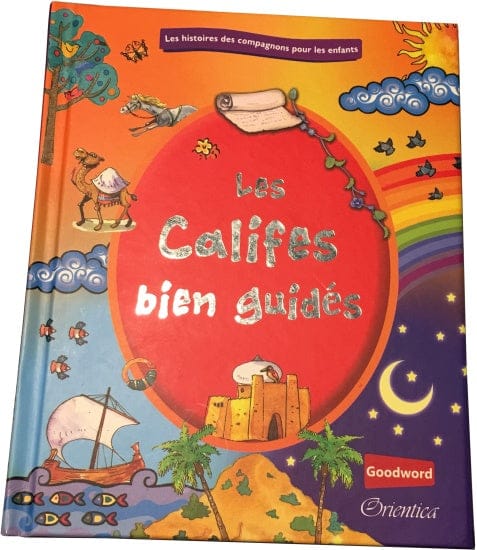 Histoires des Compagnons pour les enfants — Les Califes bien guidés | Orientica | Livre Islam Orientica Livre Islam Enfant 9789351791805 Librairie Musulmane Al-imen