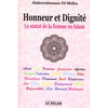 Honneur et Dignité - Le Statut de la femme en Islam d'après Abderrahmane El - Shiha Al - imen