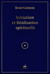 Initiation et Réalisation Spirituelle de René Guénon Al - imen