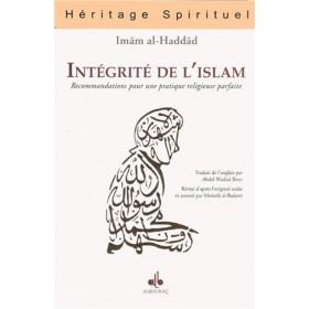 Intégrité de l'Islam - Recommandations pour une pratique religieuse parfaite Al - imen