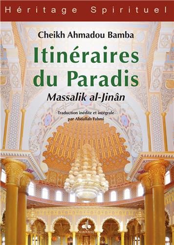 Itinéraires du Paradis — Cheikh Ahmadou Bamba | Al Bouraq Al Bouraq Livre > Islam > Foi et Spiritualité 9791022503419 Librairie Musulmane Al-imen